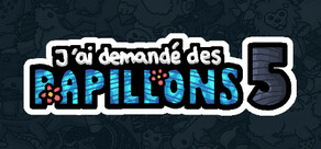 J'ai demandé des papillons 5