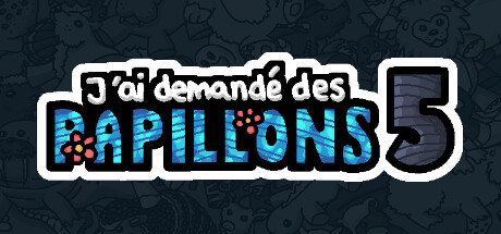 J'ai demandé des papillons 5
