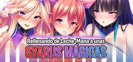 Rellenando de Leche-Mana a unas Gyarus Mágicas