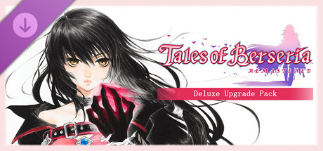 Tales of Berseria Remastered - Deluxe Upgrade Pack