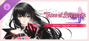 Tales of Berseria Remastered - Deluxe Upgrade Pack