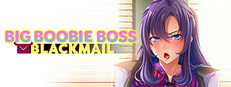 Big Boobie Boss Blackmail