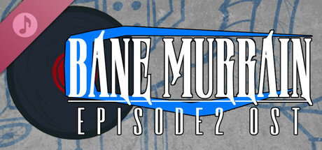 Bane Murrain: Episode Two Soundtrack