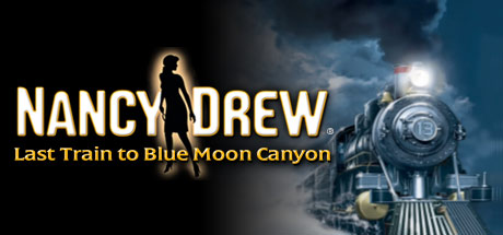 Nancy Drew®: Last Train to Blue Moon Canyon Cover Image