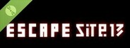 ESCAPE SITE 13 Demo