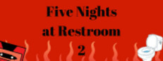 Five Nights at Restroom 2