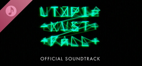 Utopia Must Fall Soundtrack banner image