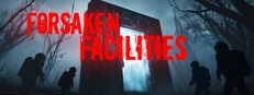 Forsaken Facilities