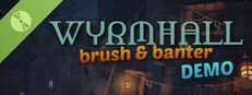 WYRMHALL: Brush and Banter Demo Small Capsule Image