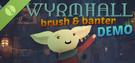 WYRMHALL: Brush and Banter Demo cover art