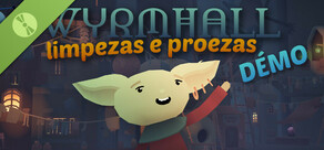 Demo de WYRMHALL: Limpezas e Proezas