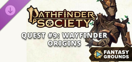 Fantasy Grounds - Pathfinder RPG 2 - Pathfinder Society Quest #9: Wayfinder Origins Header Image