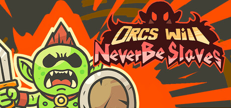Orcs Will Never Be Slaves cover art