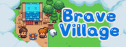 Brave Village