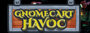 Gnomecart Havoc