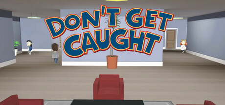 Don't Get Caught