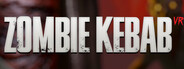 ZOMBIE KEBAB VR
