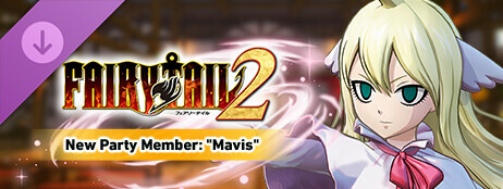 FAIRY TAIL 2 - New Party Member "Mavis" cover art