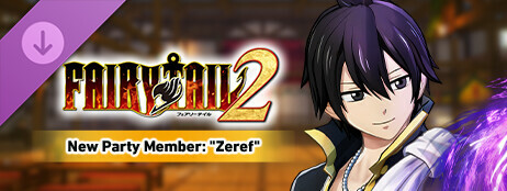 FAIRY TAIL 2 - New Party Member "Zeref" cover art