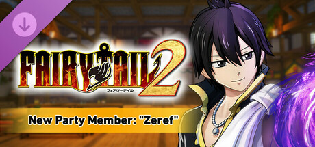 FAIRY TAIL 2 - New Party Member "Zeref" cover art