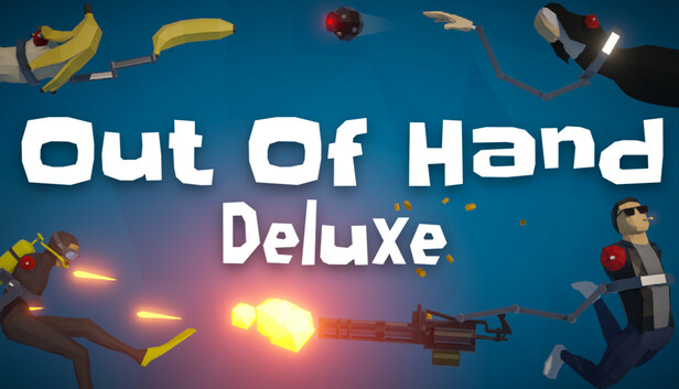 Out of Hand: Deluxe