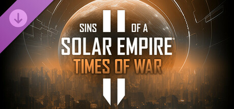 Sins of a Solar Empire II - Times of War banner image