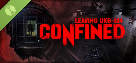 CONFINED: Leaving OKB-134 Demo
