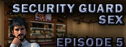 Security Guard Sex - Episode 5