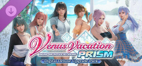 Venus Vacation PRISM - DEAD OR ALIVE Xtreme -  Digital Deluxe Upgrade