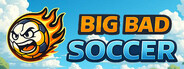 Big Bad Soccer