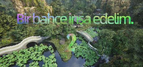 Bir bahçe inşa edelim.