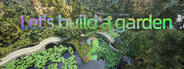 Let's build a garden