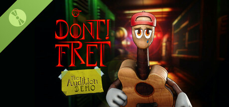 Don't! Fret: The Audition