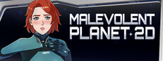 Malevolent Planet 2D