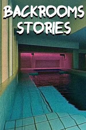 BACKROOMS STORIES