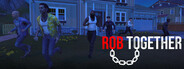 Rob Together