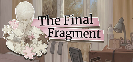 The Final Fragment: 自己発見と芸術への探求の物語