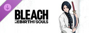 BLEACH Rebirth of Souls - ตัวละครที่สามารถเล่นได้ "อุโนะฮานะ เร็ตสึ"