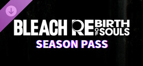 BLEACH Rebirth of Souls - Season Pass