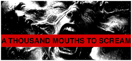 A THOUSAND MOUTHS TO SCREAM banner