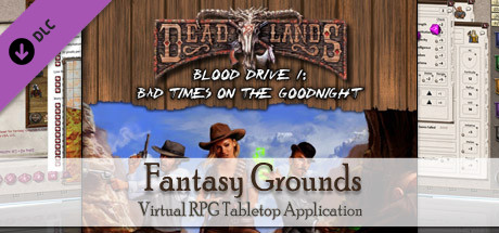 Fantasy Grounds - Deadlands Reloaded: Blood Drive 1 banner image