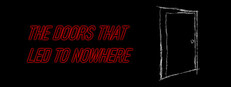 The Doors That Led to Nowhere