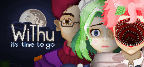 WiThu, It's Time To Go