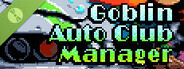 Goblin Auto Club Manager Demo