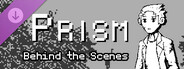 Prism - Behind the Scenes