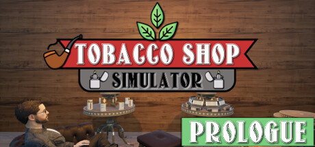 Tobacco Shop Simulator: Prologue Cover Image
