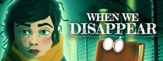 When We Disappear