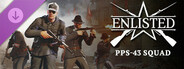 Enlisted - PPS-43 Squad