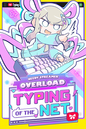 Cover art of NEEDY STREAMER OVERLOAD: Typing of The Net