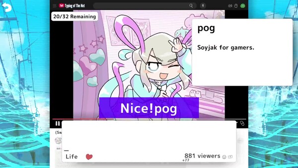 NEEDY STREAMER OVERLOAD: Typing of The Net.